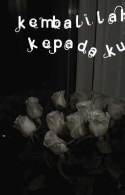 kembalilah kepada ku |[ maji ]|  cover