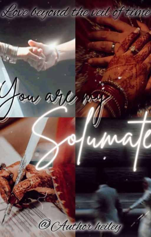 [ You Are My Soulmate]  by Author_Hailey