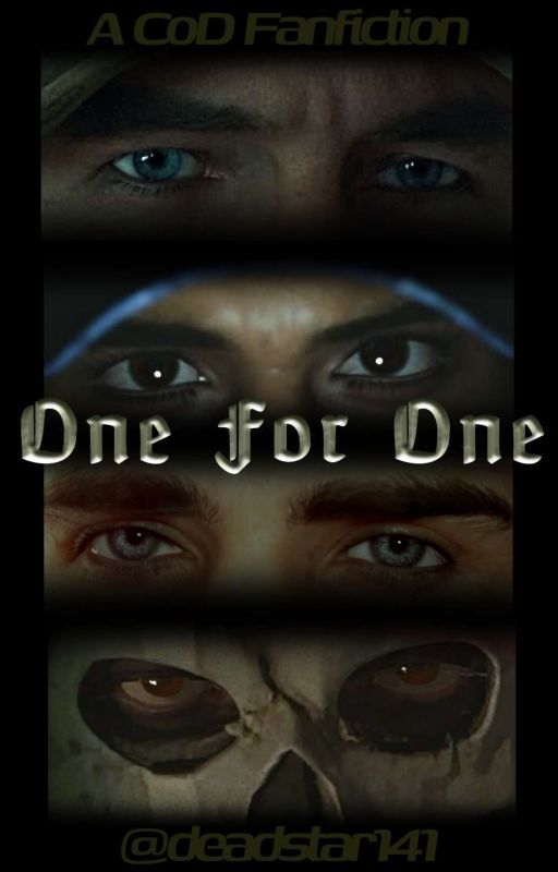 One 4 One | A COD Fan Fiction by deadstar141