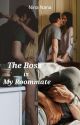 The Boss is My Roommate [21+] by ninanana97