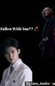 Fallen with you ?? (COMPLETED) by Liora_Aveline