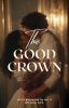 The Good Crown