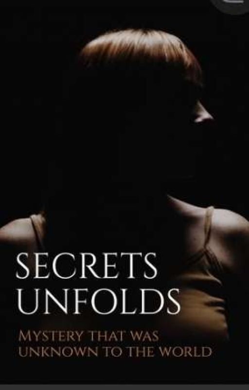 Secrets Unfolds by Devilxoxoqueeen