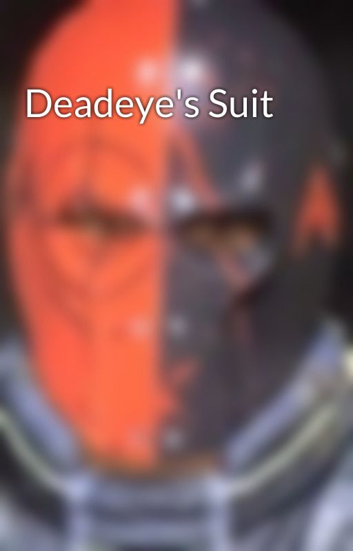 Deadeye's Suit by Deadeyecrew