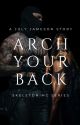 Arch Your Back (BWWM) by JulyJameson