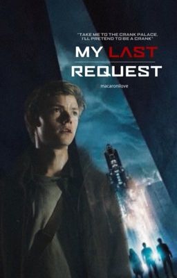 My Last Request- Newt Death Cure cover