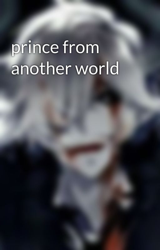 prince from another world  by king121213