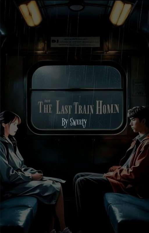 The Last Train home💗(One-shot) by author_jeonsweety