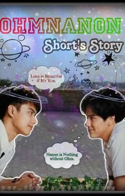 OhmNanon❤️💚[Short Storys] cover