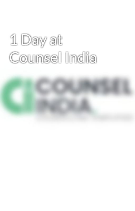 1 Day at Counsel India by ciindia