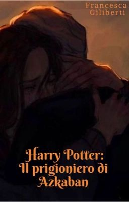 Harry Potter:Il prigioniero di Azkaban. cover