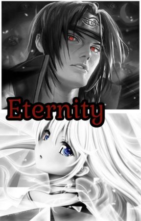 Eternity (Naruto-Itachi Book)-Complete by sgirlsgirl