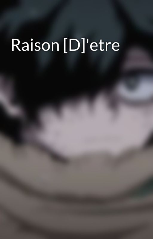 Raison [D]'etre by GamerGG7267