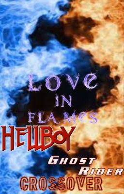 Love in Flames: Hellboy x Ghost Rider Crossover cover