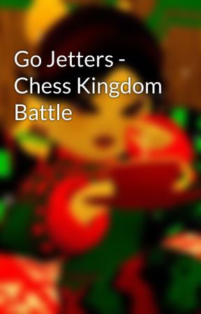 Go Jetters - Chess Kingdom Battle by MissMaddie1296