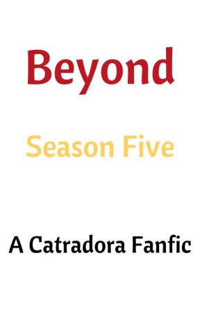 Beyond Season Five (A Catradora Fanfic) by fandomlover144