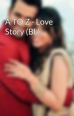 A TO Z - Love Story (BL) cover