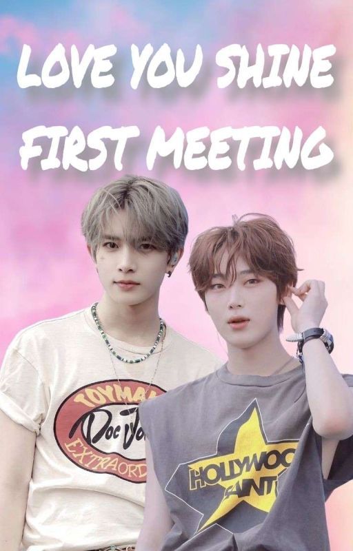 🌷love you shine first meeting🌷 ( ស្រឡាញ់អូនតាំងពីពេលជួបគ្នាដំបូង ) by kim_bii_bii