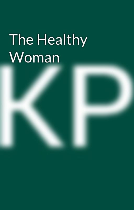 The Healthy Woman by dhaaar9901