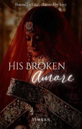 his broken amore  || 18  by SimranSimran532