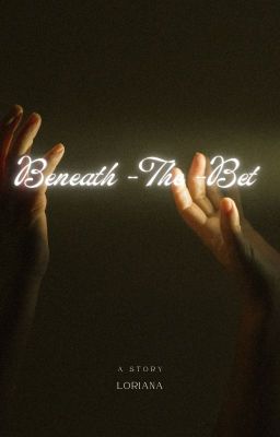 Beneath the bet cover