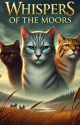 WARRIOR CATS: Whispers of the Moors by J-R-Smets