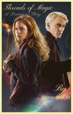 Threads of Magic ~ Dramione Story cover