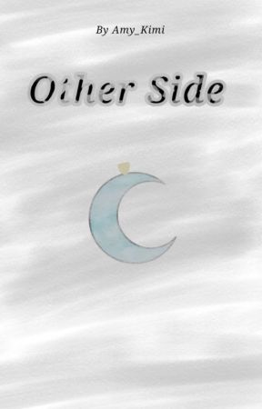 Other Side by Amy_Kimi