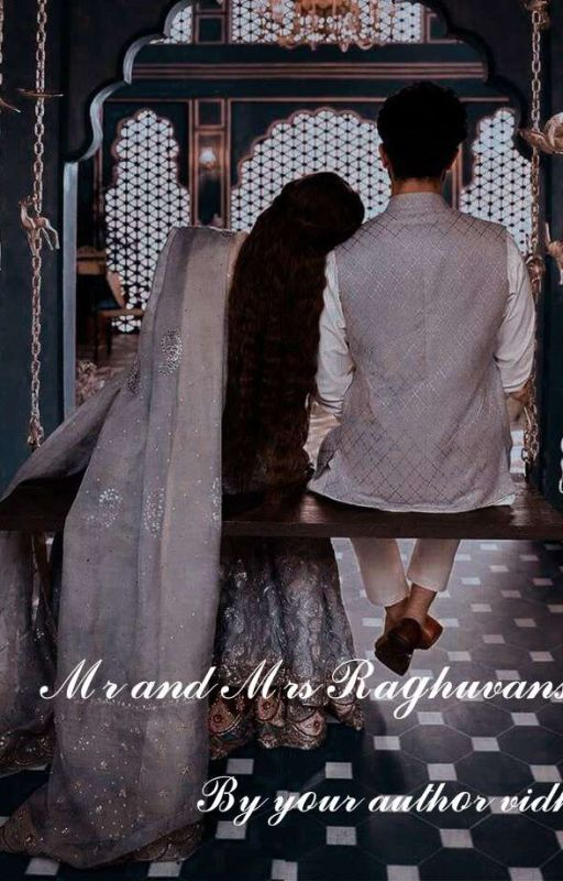 MR and Mrs Raghuvanshi  by author_viiidiiii