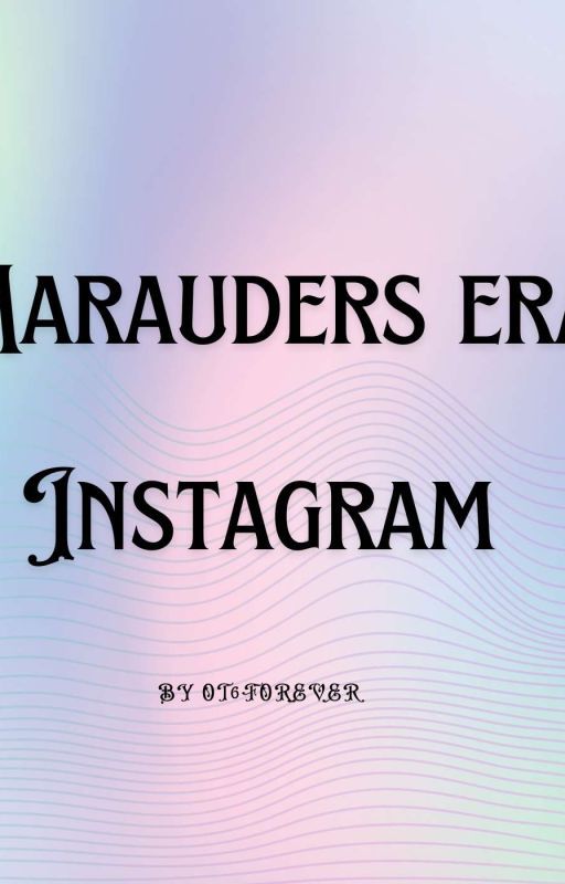 Gay marauders era instagram by Ot6forever