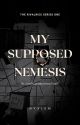 My Supposed Nemesis (The Rivalries Series 1) by Nyxism