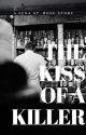 The Kiss of a Killer by LenaSaintRose