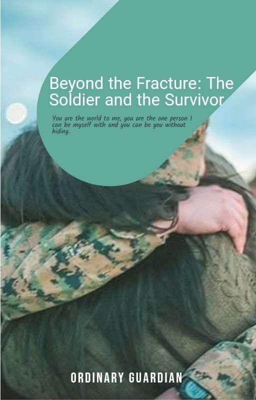 Beyond The Fracture: The Soldier and the Survivor by OrdinaryGuardian