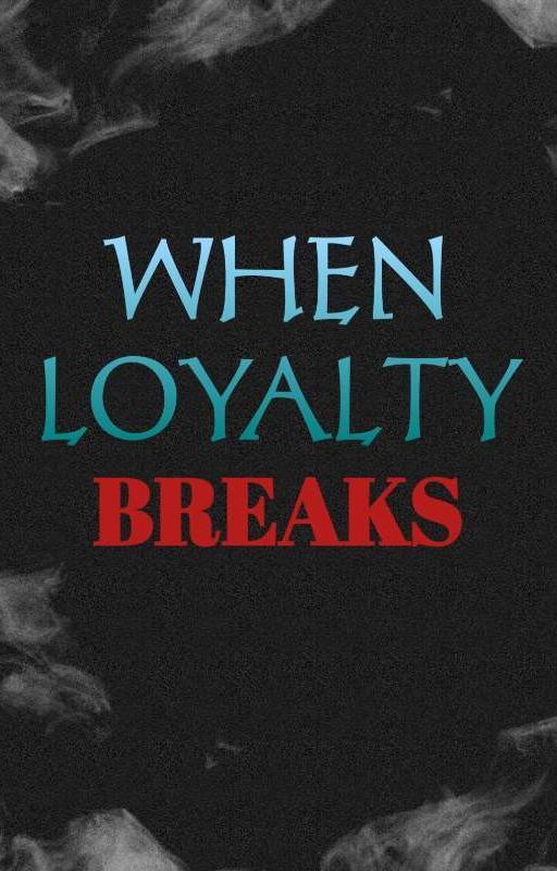 When Loyalty Breaks|Georgia Miller (GxG) by Talgan