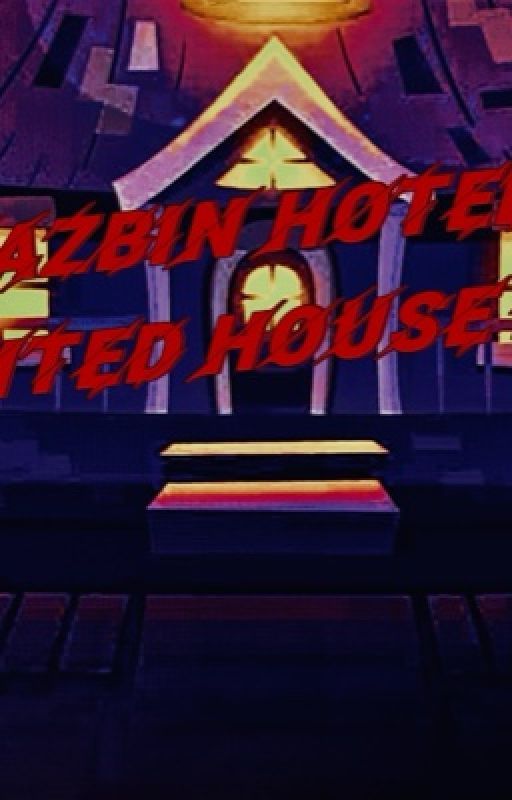 Hazbin Hotel Haunted House Maze (Halloween Special) by craftylexi1819