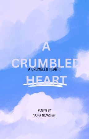 A Crumbled Heart by prettycuddles