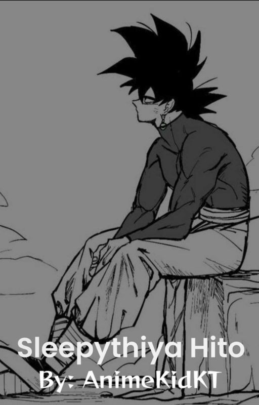 Sleepythiya Hito (Dragon Ball x Male Reader) by AnimeKidKT