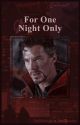 For One Night Only | (Doctor Strange x Female!Reader) by EmKay570