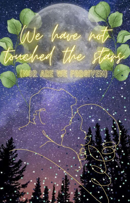 We Have Not Touched The Stars (Nor Are We Forgiven) by UPS_Steve