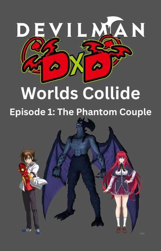 Devilman DXD: Worlds Collide: Episode 1 by ThunderStriker2001