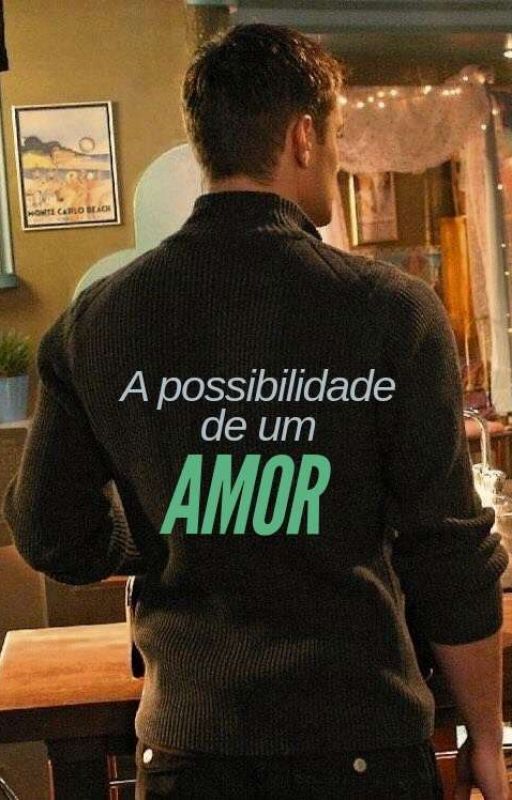 A possibilidade de um amor|| Mahcazarez12  by Mahcazarez12