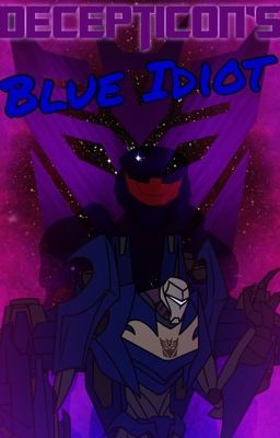 Decepticon's Blue Idiot (Transformers x Red vs Blue) cover