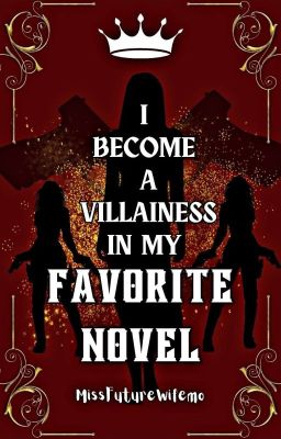 I Become A Villainess In My Favorite Novel | COMPLETED√ cover