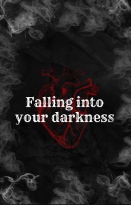 Falling into your darkness cover