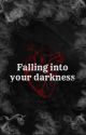 Falling into your darkness by Clara__78