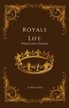 Royals Life - Wenclair e Elmax by Etnostheo