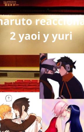 naruto reacciona yaoi y yuri 2 by paucienta123