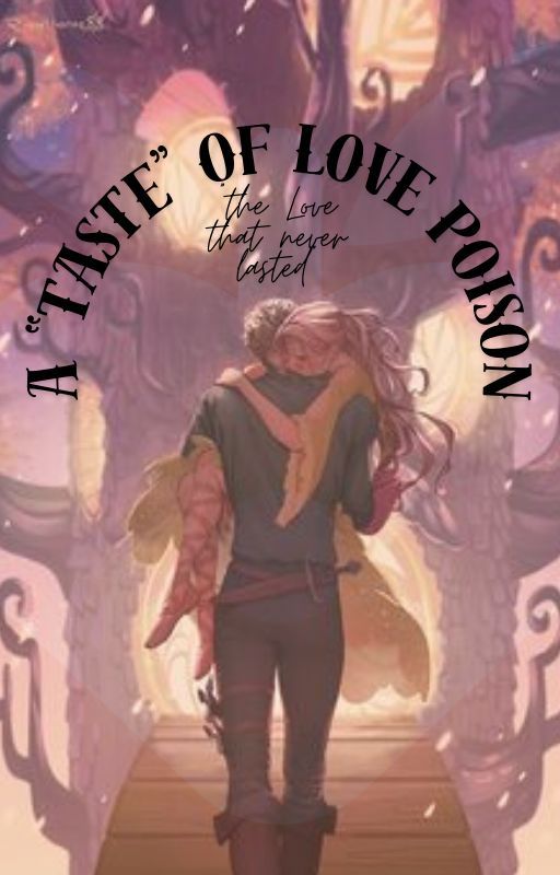 A "taste" of love poison by VanoeMightBeMyLife