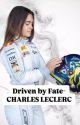 Driven by Fate- CHARLES LECLERC by Writer_In_Formula1