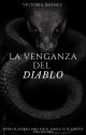 La venganza del diablo [Libro 2] by Victoria_JNU